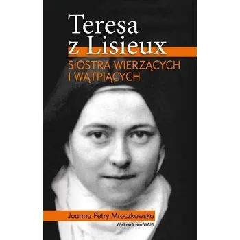 Literární biografie Teresa z Lisieux - Joanna Petry Mroczkowska
