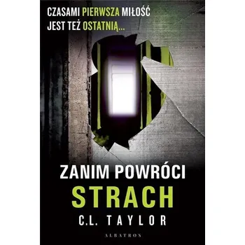 Zanim powróci strach - C.L. Taylor