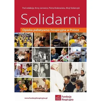 Literární biografie Solidarni. Opieka paliatywno-hospicyjna w Polsce - Praca zbiorowa