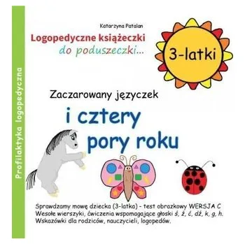 Cizojazyčná kniha Zaczarowany języczek i cztery pory roku 3 latki - Katarzyna Patalan