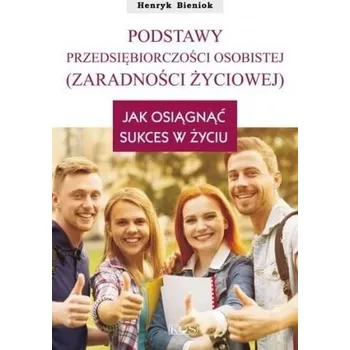 Podstawy przedsiębiorczości osobistej - HENRYK BIENIOK