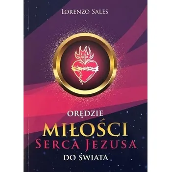 Orędzie miłości Serca Jezusa do świata - Greg, Eddy Paape