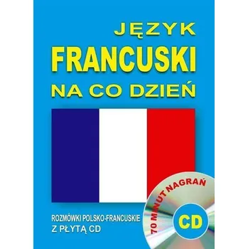 Francouzský jazyk Język francuski na co dzień + CD w.2016 - Praca zbiorowa