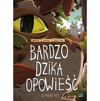 Komiks pro dospělé Bardzo dzika opowieść T.2 Mistrz Ryś - Tomek Samojlik