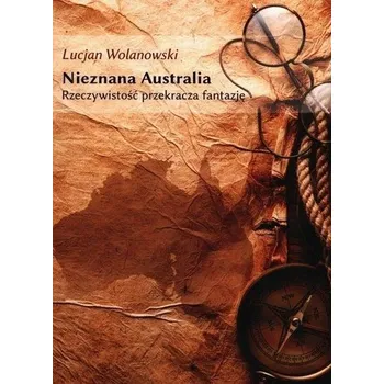 Cestování Nieznana Australia - Lucjan Wolanowski