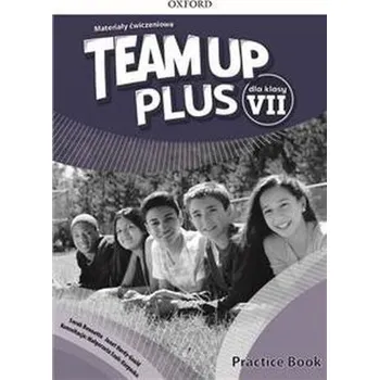 Anglický jazyk Team Up Plus 7 Materiały ćwiczeniowe + kod online - Praca zbiorowa