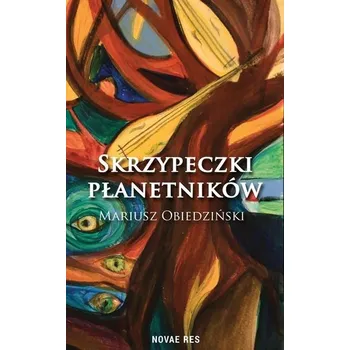 Skrzypeczki płanetników - Mariusz Obiedziński