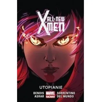 All-New X-Men T.7 Utopianie - Praca zbiorowa
