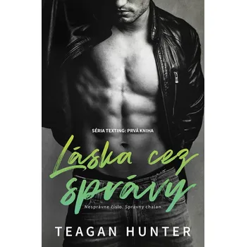 Kniha Láska cez správy: Nesprávne číslo. Správny chalan. - Teagan Hunter [SK] (2021) [E-kniha]