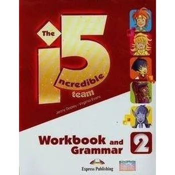 Anglický jazyk Incredible 5 TEAM 2 WB-Grammar EXPRESS PUBLISHING - Dooley Jenny, Evans Virginia