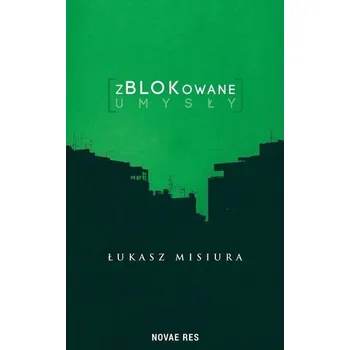 zBLOKowane umysły - Łukasz Misiura