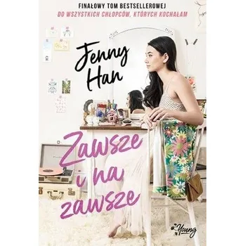 Zawsze i na zawsze. Chłopcy - Jenny Han