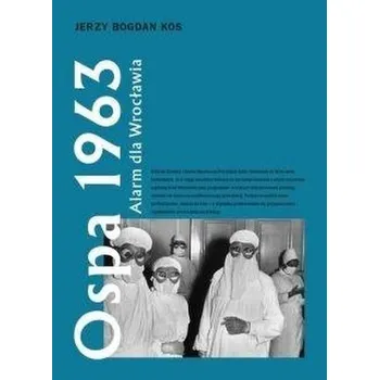 Ospa 1963. Alarm dla Wrocławia - Magdalena Krysińska-Kałużna