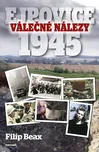 Válečné nálezy: Ejpovice 1945 - Filip…