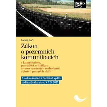 Zákon o pozemních komunikacích: S komentářem, prováděcí vyhláškou a vzory správních rozhodnutí a jiných právních aktů - Roman Kočí (2021, brožovaná)