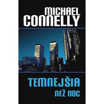 Kniha Temnejšia než noc - Michael Connelly (E-Kniha)