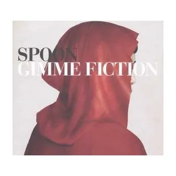 Zahraniční hudba 2CD Spoon: Gimme Fiction DLX 2016 10th Anniversary Deluxe Edition