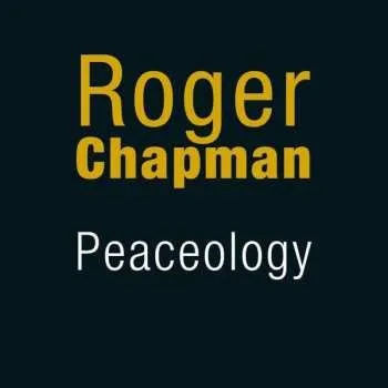 Zahraniční hudba CD Roger Chapman: Peaceology 2021 Bonus Tracks