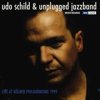 Zahraniční hudba LP Udo Schild: Live At Kölner Philharmonie 1999 2022