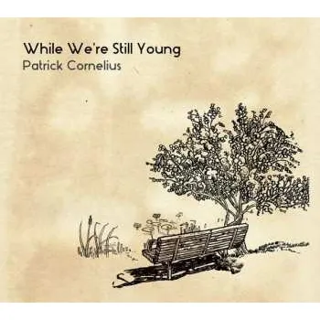 Zahraniční hudba CD Patrick Cornelius: While We're Still Young 2016