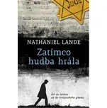 Zatímco hudba hrála - Nathaniel Lande…