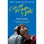 Call Me By Your Name - André Aciman [EN] (2018, brožovaná)