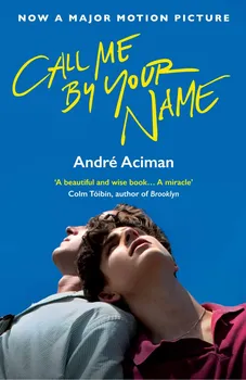 Call Me By Your Name - André Aciman [EN] (2018, brožovaná)