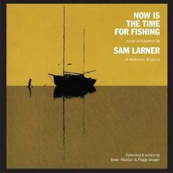 Zahraniční hudba CD Sam Larner: Now Is The Time For Fishing 2016