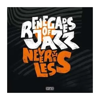 Zahraniční hudba CD Renegades Of Jazz: Nevertheless 2022 Cardboard Sleeve