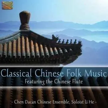 Zahraniční hudba CD Li He: Classical Chinese Folk Music 2014