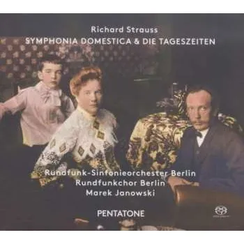 Zahraniční hudba SACD Richard Strauss: Symphonia Domestica & Die Tageszeiten 2015 SACD