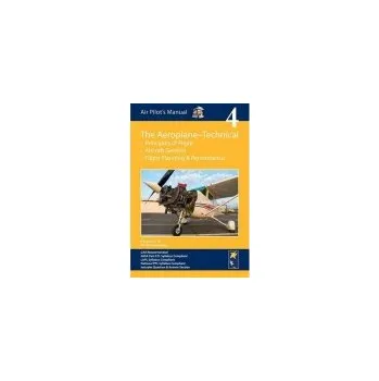 Air Pilot's Manual - Aeroplane Technical - Principles of Flight, Aircraft General, Flight Planning & Performance - Saul-Pooley, Dorothy a Baxter, Philip