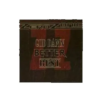 Zahraniční hudba CD Zerozonic: God Damn, Better, Best 2011