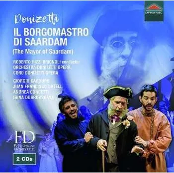 2CD Gaetano Donizetti: Il Borgomastro di Saardam (The Mayor of Saardam) 2018