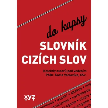 Kniha Slovník cizích slov do kapsy - PhDr. Karel Václavík CSc. (E-Kniha)