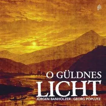 Zahraniční hudba CD Jurgen Bannholzer / Georg: Jürgen Banholzer - O Güldnes Licht 2022