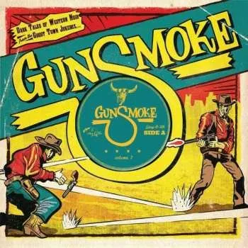 Zahraniční hudba EP Various: Gunsmoke Volume 7 (Dark Tales Of Western Noir From The Ghost Town Jukebox) LTD 2021 Limited Edition Vinyl