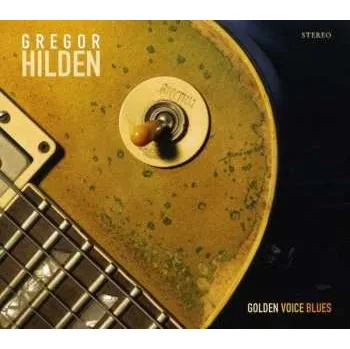 Zahraniční hudba CD Gregor Hilden: Golden Voice Blues 2006