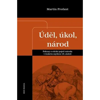Kniha Úděl, úkol, národ - Martin Profant (E-Kniha)