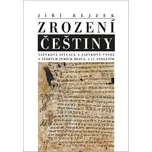 Zrození Češtiny: Jazyková situace a…