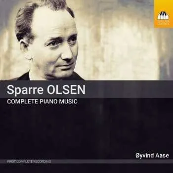 Zahraniční hudba CD Carl Gustav Sparre Olsen: Complete Piano Music 2021