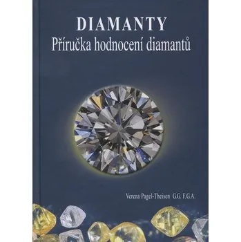 Přírodní věda Diamanty - Příručka hodnocení diamantů - Verena Pagel-Theisen