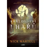 Království lhářů - Nick Martell (2021, pevná)
