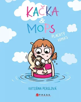 Kačka & Mops: Placatý komiks - Kateřina Perglová (2021, brožovaná)