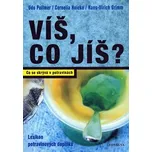 Víš, co jíš? - Udo Pollmer a kol.…