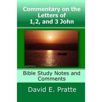 Kniha Commentary on the Letters of 1,2, and 3 John: Bible Study Notes and Comments – David E Pratte (EN)