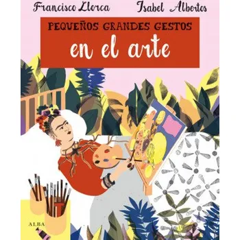 Umění Pequeños grandes gestos en el arte – FRANCISCO LLORCA (ES)