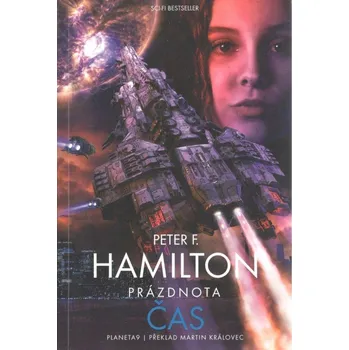 Prázdnota 2: Čas - Peter F. Hamilton…