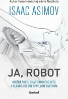 Ja, Robot - Isaac Asimov [SK] (2021, pevná)