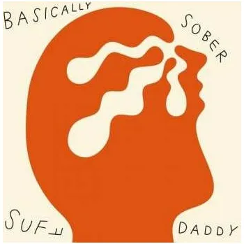 Zahraniční hudba LP Suff Daddy: Basically Sober 2022
